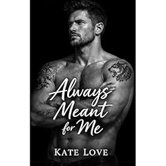 Always Meant For Me Audiobook By Kate Love cover art
