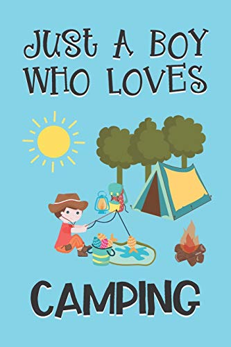Just A Boy Who Loves Camping: Camping Gifts: Novelty Gag Notebook Gift: Lined Paper Paperback Journal Book image 3