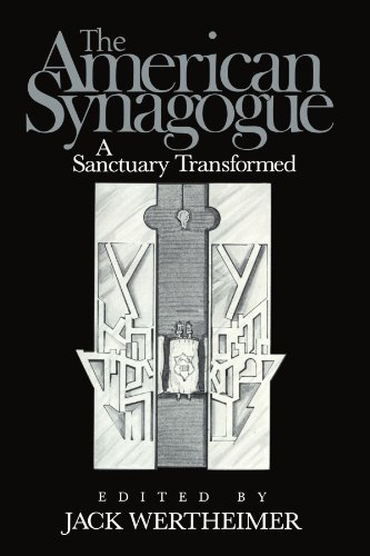 The American Synagogue: A Sanctuary Transformed