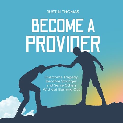 Become a Provider (Authored by Justin Thomas) episode artwork
