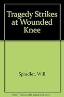 Tragedy Strikes at Wounded Knee 0882490095 Book Cover