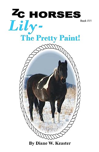 Lily-The Pretty Paint (ZC Horses Series of Children's Books)