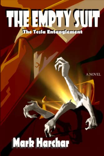 The Empty Suit: The Tesla Entanglement (A dark comedy interdimensional adventure)