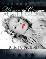 Women in Cinema: All the Greats 1465260455 Book Cover
