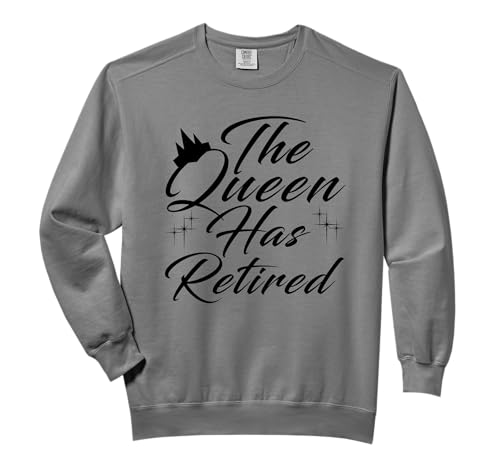 Funny The Queen Has Retired Retirement Retiree Women Grandma Comfort Colors Adult Sweatshirt