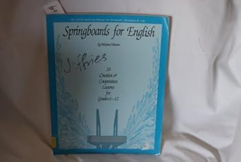 Paperback Springboards for English: Thirty-Three Creative & Cooperative Lessons for Grades 6-12 Book