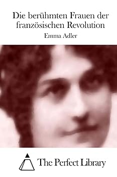 Paperback Die Berühmten Frauen der Französischen Revolution [German] Book