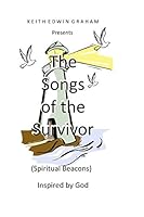 The Songs of the Survivor (Spiritual Beacons) 0578109751 Book Cover