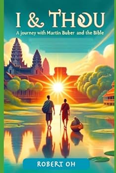 Paperback I & Thou: A Journey with Martin Buber & The Bible Book