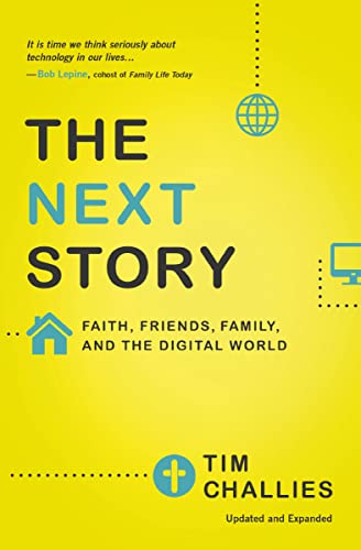 The Next Story: Faith, Friends, Family, and the Digital World
