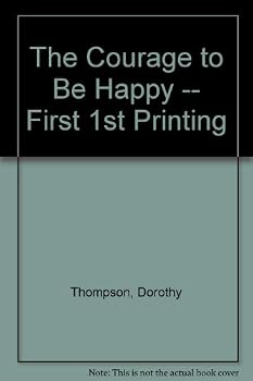 Hardcover The Courage to Be Happy -- First 1st Printing Book