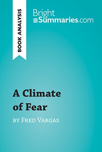 A Climate of Fear by Fred Vargas (Book Analysis): Detailed Summary, Analysis and Reading Guide (BrightSummaries.com) (English Edition)