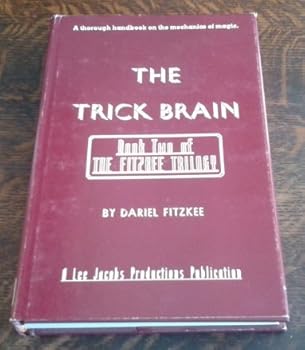 The Trick Brain Book Two of the Fitzkee Trilogy