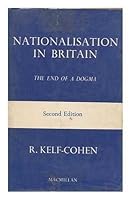 Nationalisation in Britain: The End of a Dogma. B001H0RC3A Book Cover