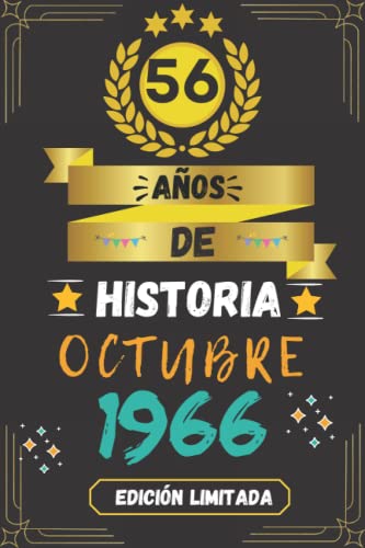 CUADERNO, 56 AÑOS DE HISTORIA OCTUBRE 1966 EDICIÓN LIMITADA: Regalo de 56 cumpleaños para mujeres y hombres, ideas de 56 cumpleaños... un ... regalo de 56 cumpleaños para él/ella.