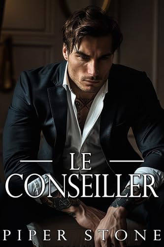 Le Conseiller: Une romance mafieuse russe et sombre (Empire brutal t. 2)