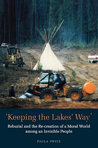 Keeping the Lakes' Way: Reburial and Re-creation of a Moral World among an Invisible People (Heritage)