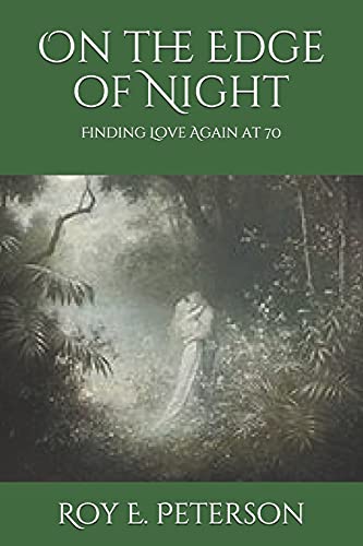 On the Edge of Night: Finding Love Again at 70 (Horny Toad Trilogy)