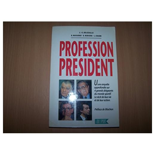Profession president : albert ferrasse, jean-marie balestre, philippe chatrier, michel denisot
