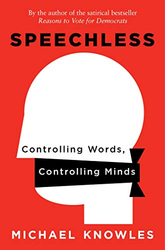 Speechless: Controlling Words, Controlling Minds Speechless: Controlling Words, Controlling Minds