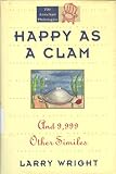 Happy As a Clam: And 9,999 Other Similes