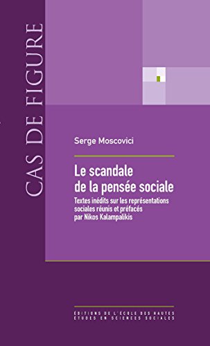 Télécharger Le scandale de la pensée sociale: Textes inédits sur les représentations sociales réunis et pré Francais PDF