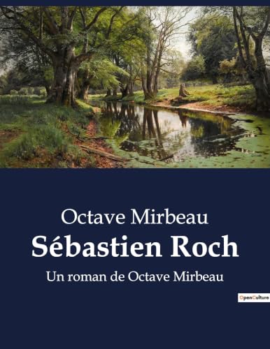 Sébastien Roch: Un roman de Octave Mirbeau (French Edition)