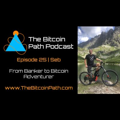 #25 Seb | From Banker to Bitcoin Adventurer cover art