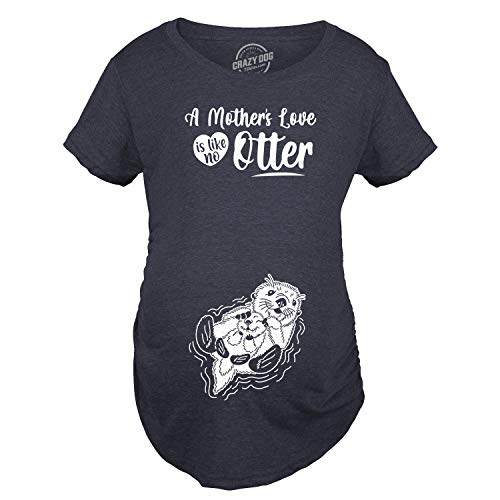 Maternity A Mothers Love Is Like No Otter Tshirt Cute Pregnancy Mothers Day Tee Crazy Dog Novelty Maternity T-Shirts Perfect For Mom Premium Cotton Blend Graphic Tees Heather Navy L #TOP21