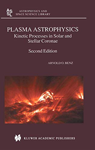 Plasma Astrophysics: Kinetic Processes in Solar and Stellar Coronae (Astrophysics and Space Science Library)