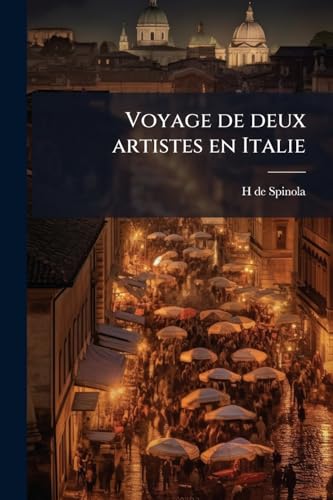 Voyage de deux artistes en Italie (French Edition)