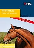 Pferdehaltung: Planen und kalkulieren. Tabellenwerk