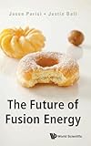 The Future of Fusion Energy