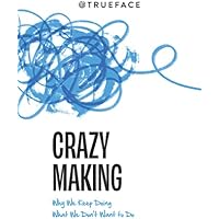Crazy Making
