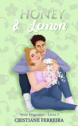 Honey & Lemon (Série Fragrance - Livro 3)