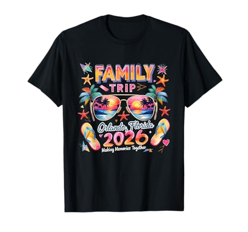 Family Trip Orlando Florida 2026 Making Memories Together T-Shirt