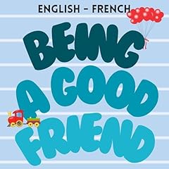 Being a Good Friend [&Ecirc;tre un bon ami] Audiolibro Por Amelia Rasen arte de portada
