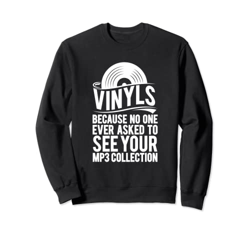 Funny Vinyl Vs MP3 Collection Gramophone Sweatshirt