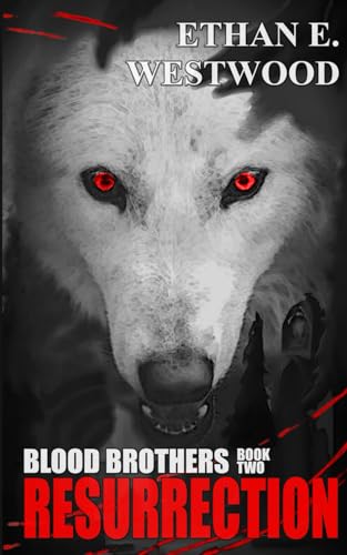 Blood Brothers: Resurrection (Book two)
