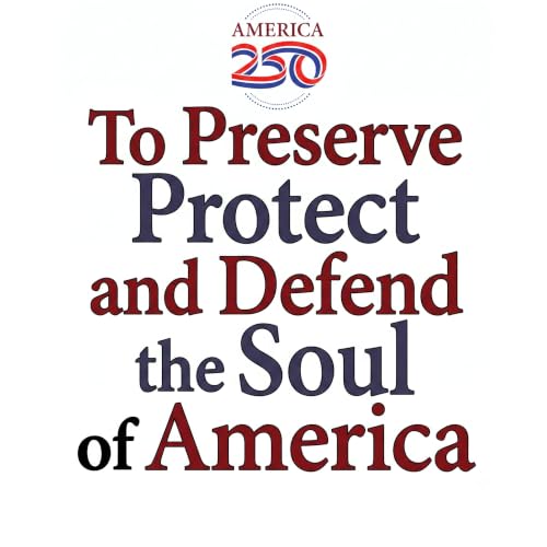 To Preserve, Protect, and Defend the Soul of America cover art