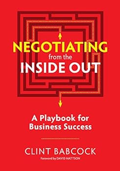 Paperback Negotiating from the Inside Out: A Playbook for Business Success Book