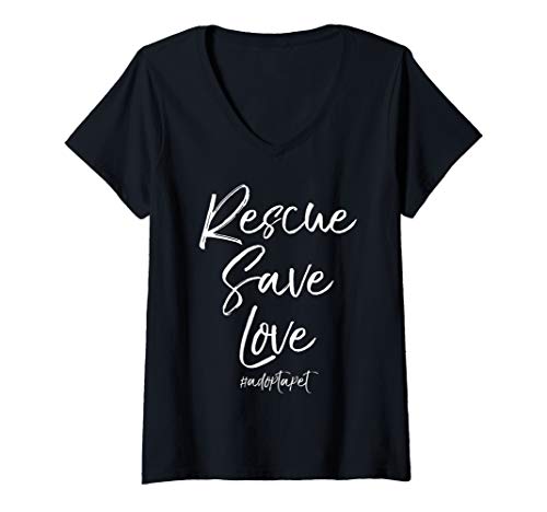 Damen Cute Pet Adoption Quote Shelter Rescue Save Love #AdoptAPet T-Shirt mit V-Ausschnitt