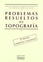 PROBLEMAS RESUELTOS DE TOPOGRAFIA 8478004637 Book Cover