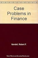 Case problems in finance, B0007DNTEO Book Cover
