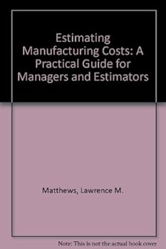 Hardcover Estimating Manufacturing Costs: A Practical Guide for Managers and Estimators Book