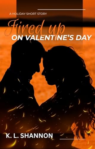 Fired Up On Valentine's Day