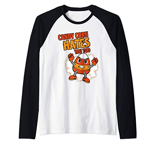 Candy Corn Halloween Candy | Candy Corn Hates You Too Camiseta Manga Raglan