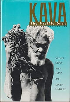 Hardcover Kava: The Pacific Drug (Psychoactive Plants of the World Series) Book