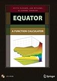 equatorial coordinates  Equator: A Function Calculator (Informatik-Fachberichte) by Keith B. Oldham (2008-10-16)