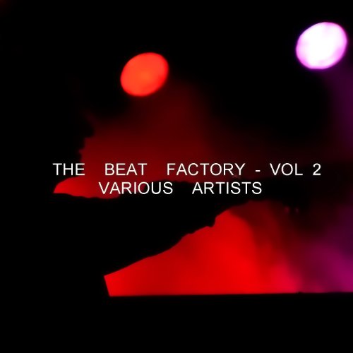 The Beat Factory Vol. 2 Various artists Digital Music